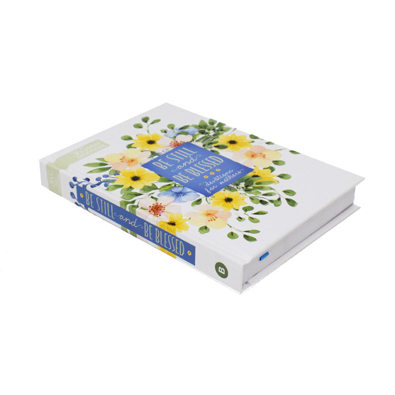Be Still and Be Blessed Devotions for Mothers (Hardback)